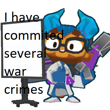 I have commited several war crimes